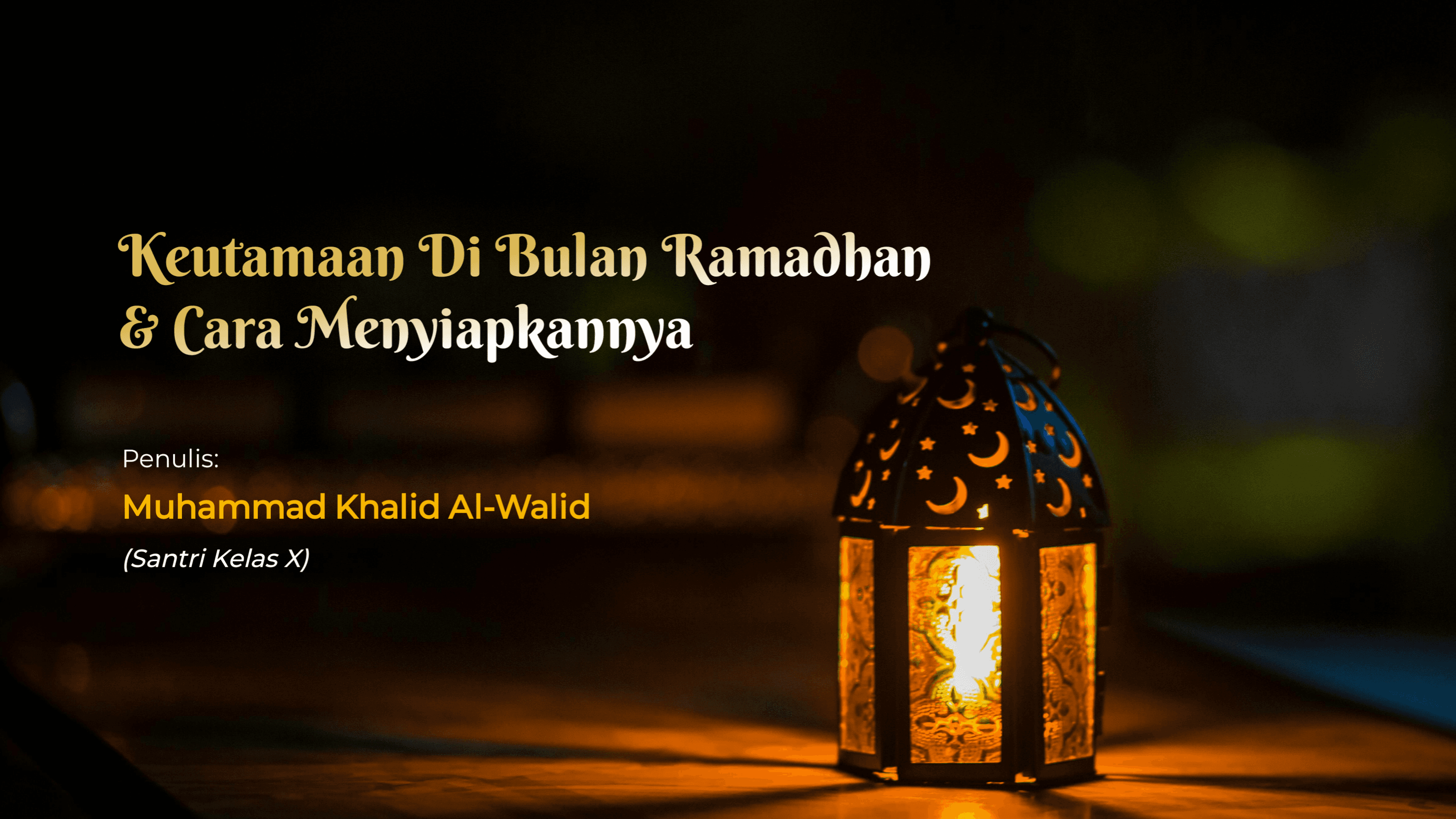 Keutamaan Di Bulan Ramadhan Dan Cara Menyiapkannya