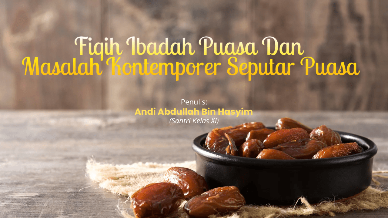 Fikih Ibadah Puasa Dan Masalah Kontemporer Seputar Puasa