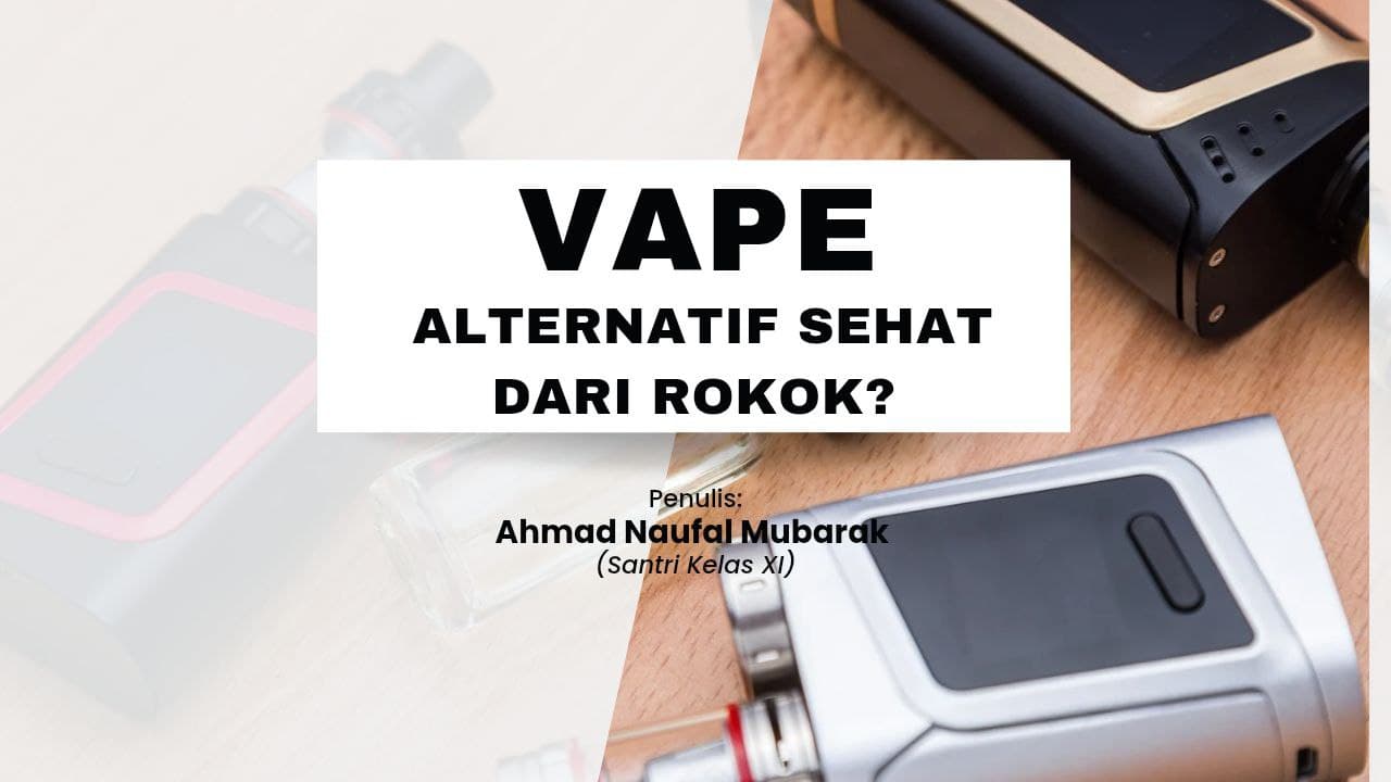 Vape Alternatif Sehat Dari Rokok?