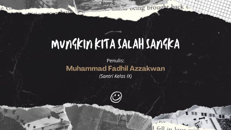 Mungkin Kita Salah Sangka