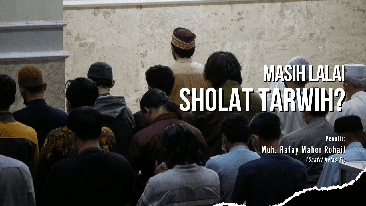 Masih Lalai Sholat Tarwih?