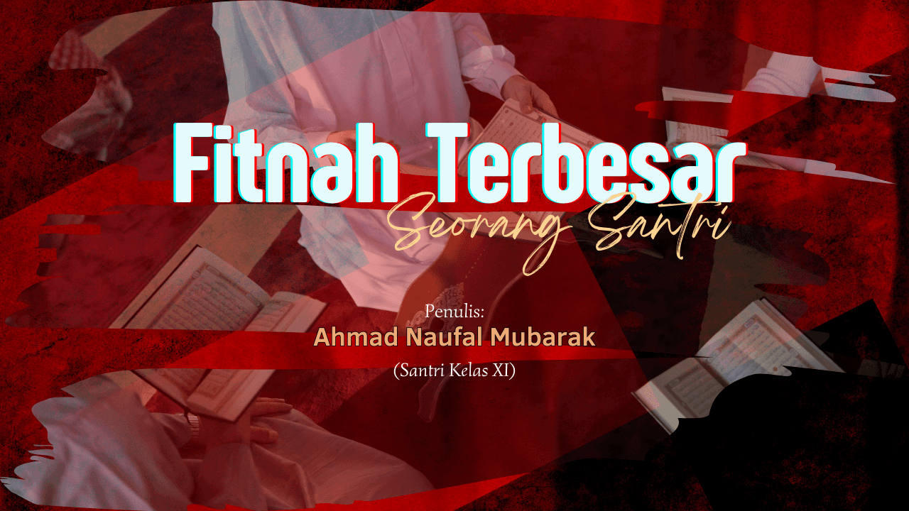 Fitnah Terbesar Seorang Santri