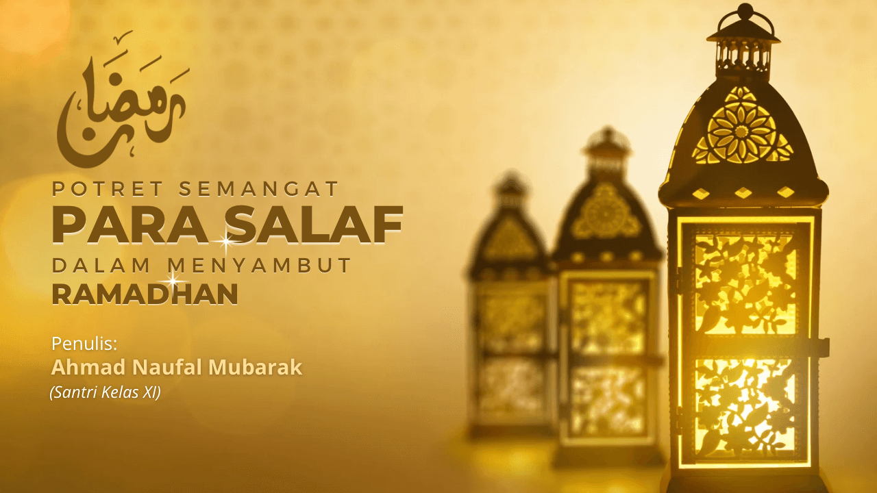 Potret Semangat Para Salaf Dalam Menyambut Ramadhan